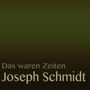 Das waren Zeiten: Joseph Schmidt