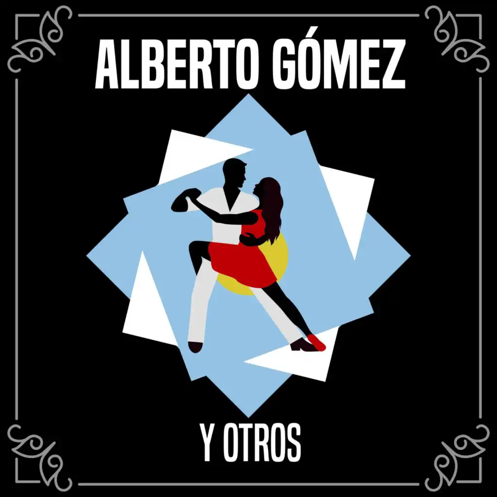 Alberto Gomez Y Otros