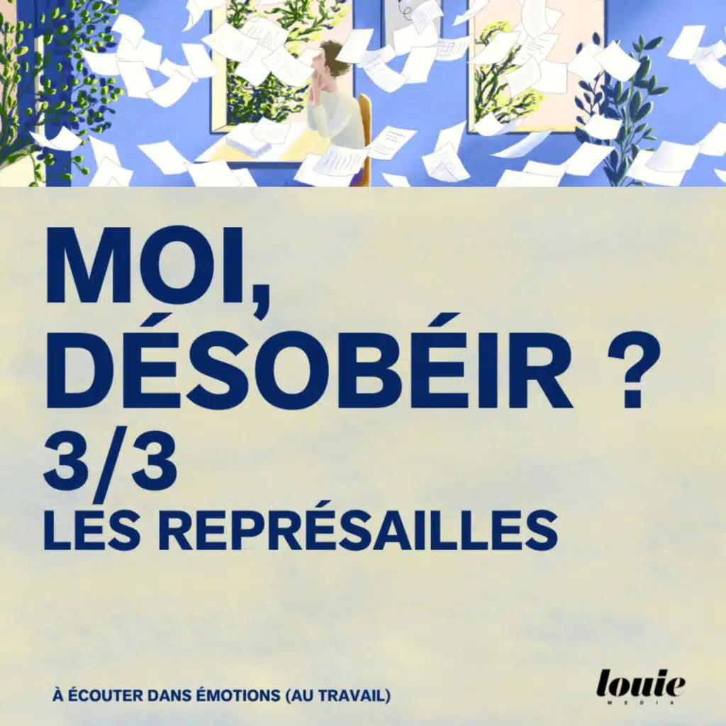 Moi, désobéir ? Les représailles 3/3