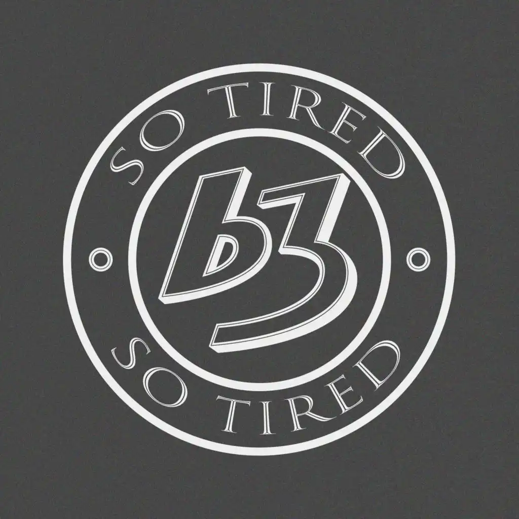 So Tired