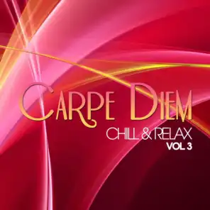 Carpe Diem, Vol. 3 (Chill & Relax)