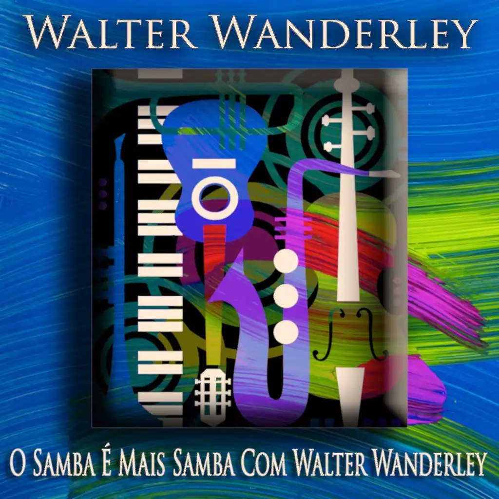 O Samba É Mais Samba Com Walter Wanderley (Bossa Nova Jazz)