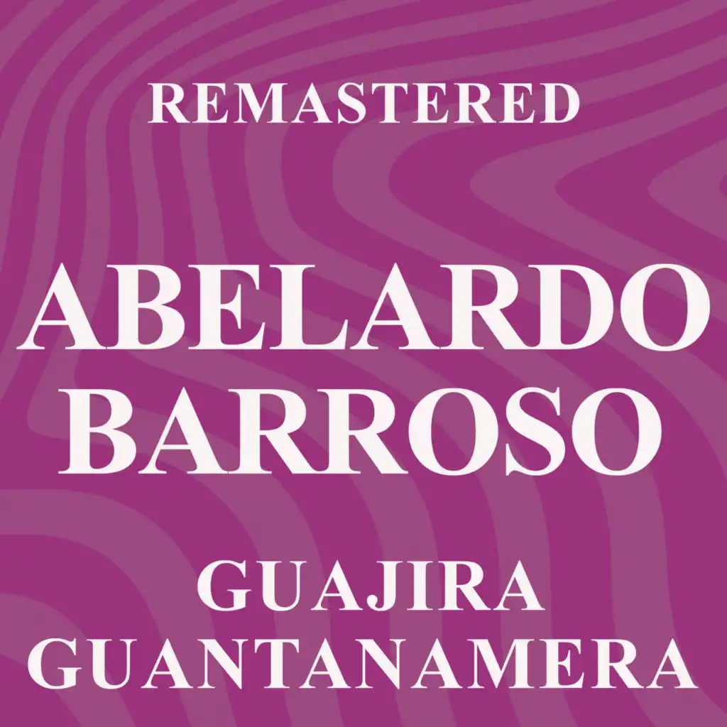 Guajira guantanamera (Remastered)