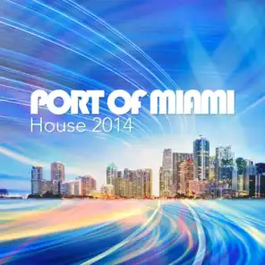 Port of Miami - House 2014
