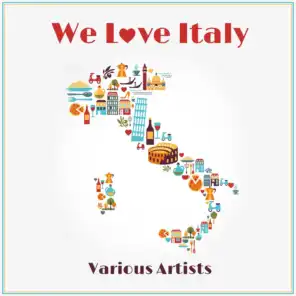 We Love Italy (Digitally Remastered)