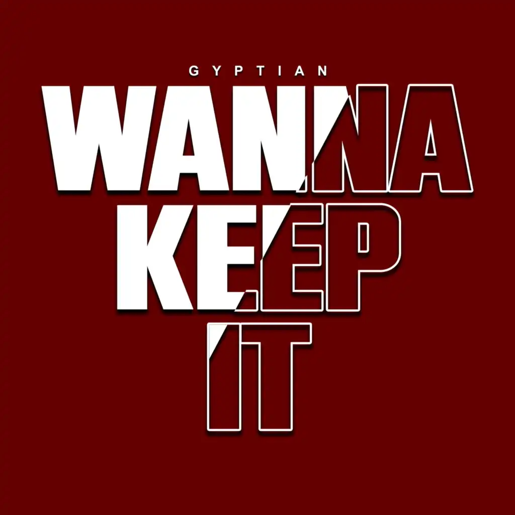 Wanna Keep It