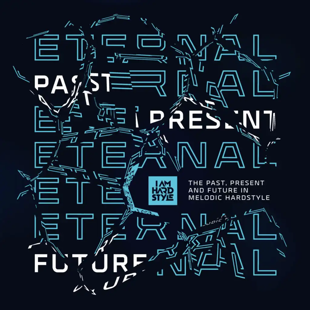 The Past, Present & Future (I AM HARDSTYLE Eternal 2024 OST)