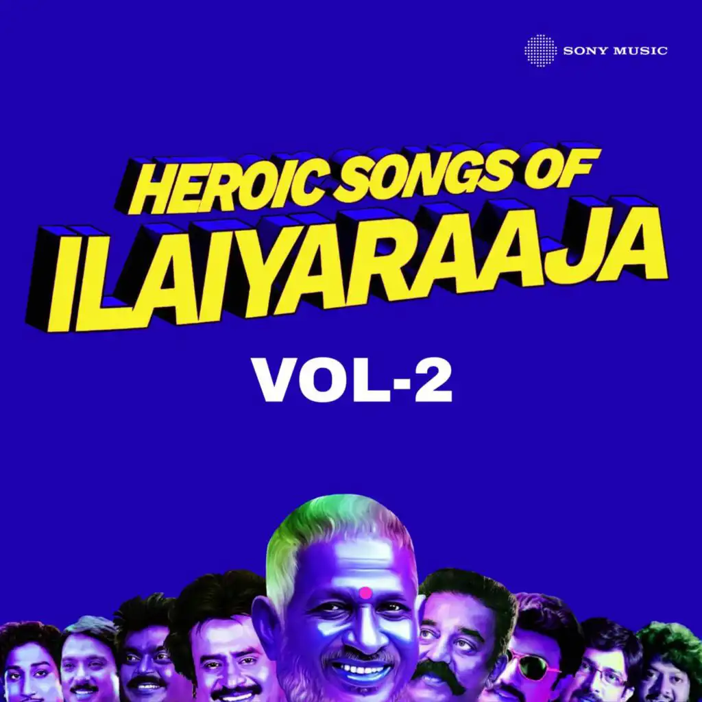 Heroic Songs of Ilaiyaraaja, Vol. 02