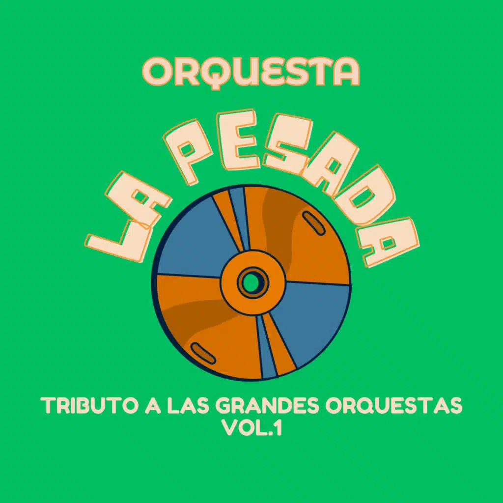 Tributo A Las Grandes Orquestas, Vol.1