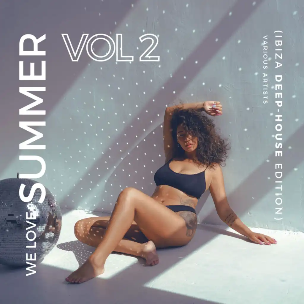 We Love Summer (Ibiza Deep-House Edition), Vol. 2