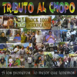 Tributo al Chopo (Rock 100% Mexicano)