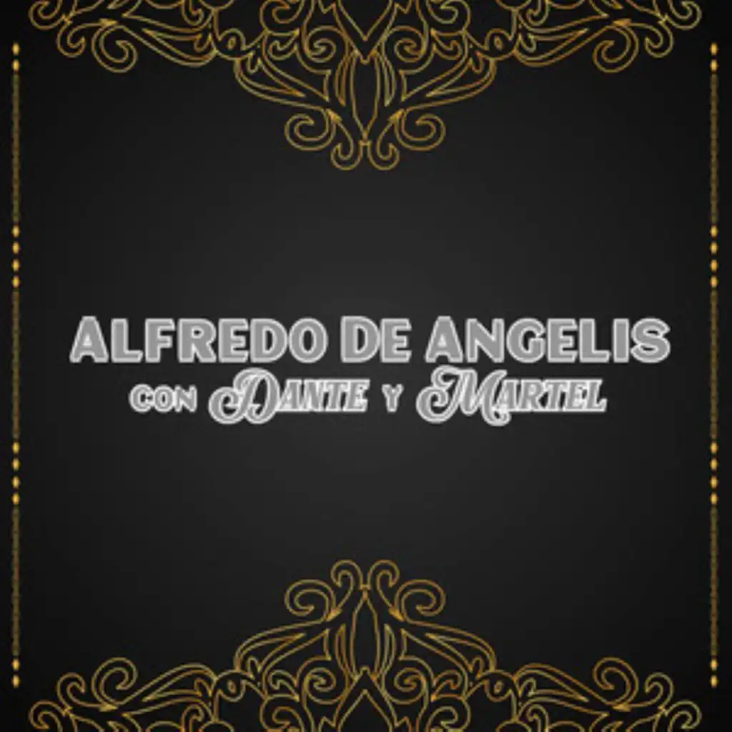 Alfredo De Angelis Con Dante Y Martel