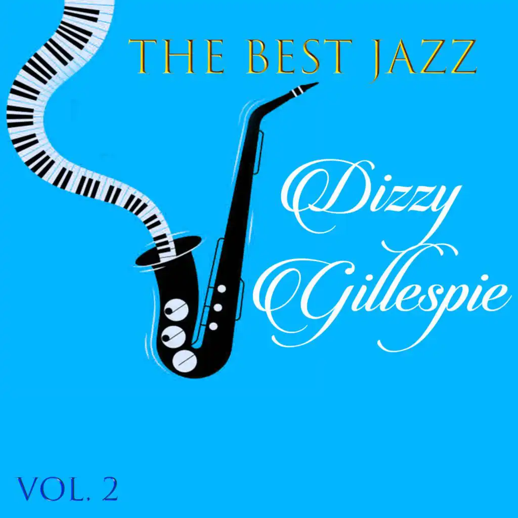 The Best Jazz, Dizzy Gillespie, Vol. 2