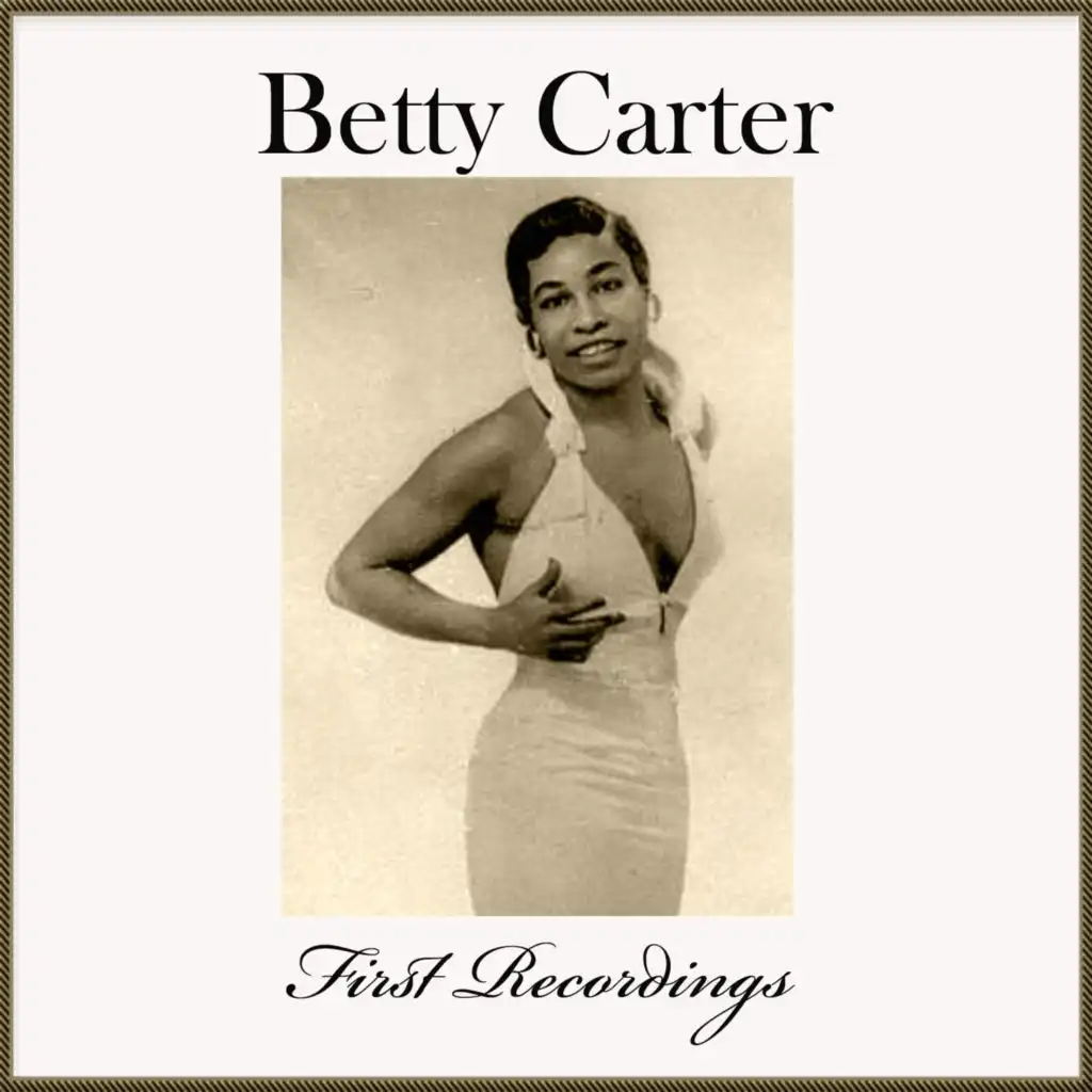 Betty Carter - First Recordings