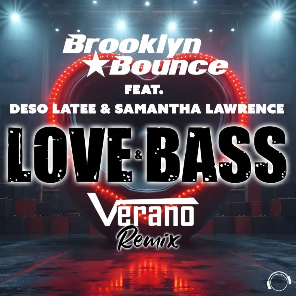 Love & Bass (Verano Remix) [feat. Deso Latee & Samantha Lawrence]