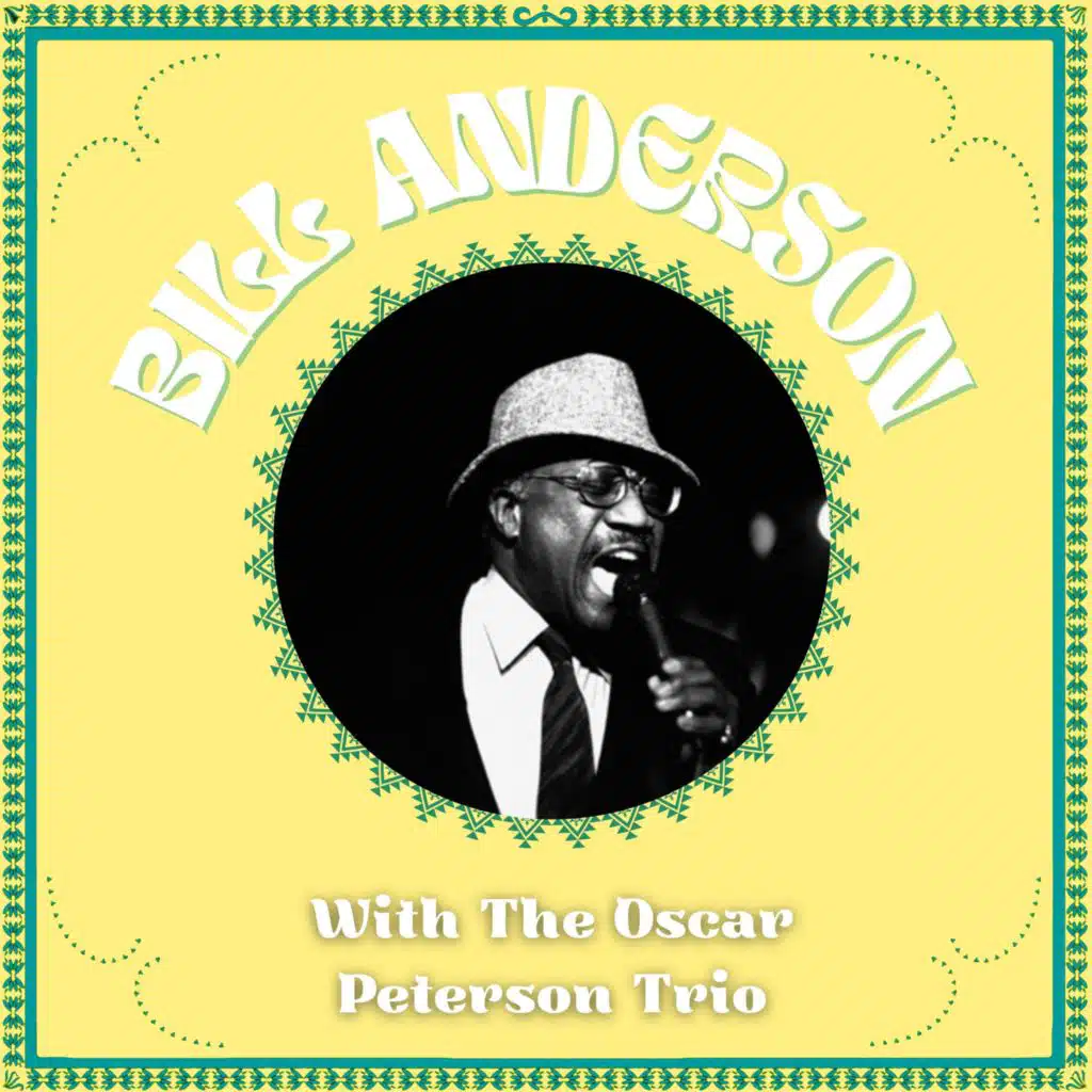 Bill Anderson With The Oscar Peterson Trio