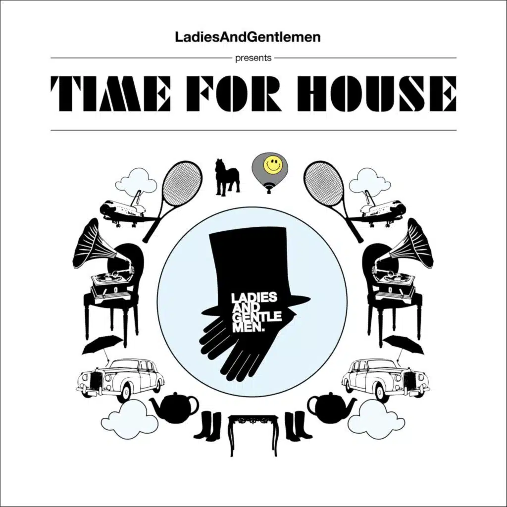 Ladies & Gentlemen Presents Time for House