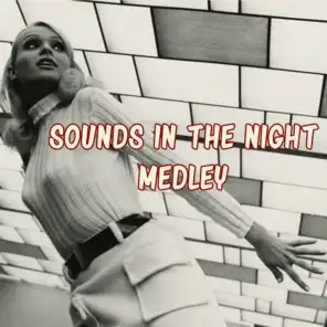 Sounds in the Night Medley: Sounds in the Night / Harlem Nocturne / Cry Me a River / Yesterdays / Blue Twilight / Summertime / Alone Together / Moon Nocturne / Blue Prelude / Feelin' the Blues / Warm Valley / Alone with the Blues
