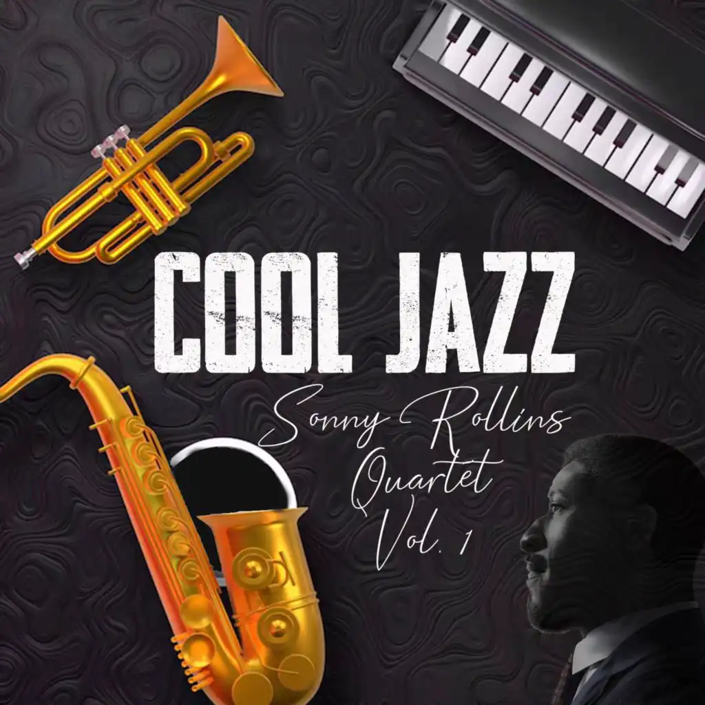 Cool Jazz, Sonny Rollins Quartet, Vol. 1