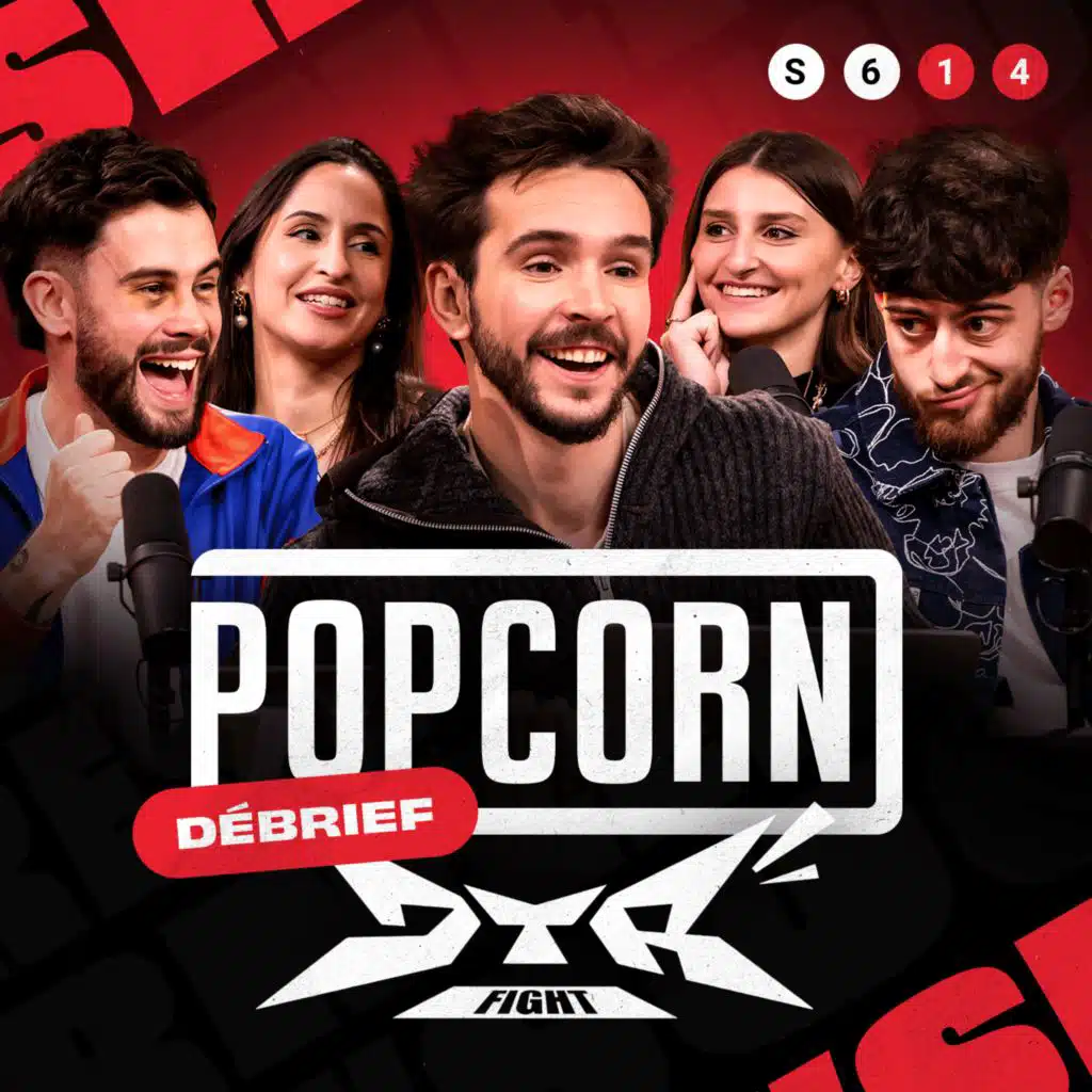 POPCORN #14 - Débrief du DTR Fight (avec Billy, ByIlhan, Kaatsup, Dooms et LeBouseuh)