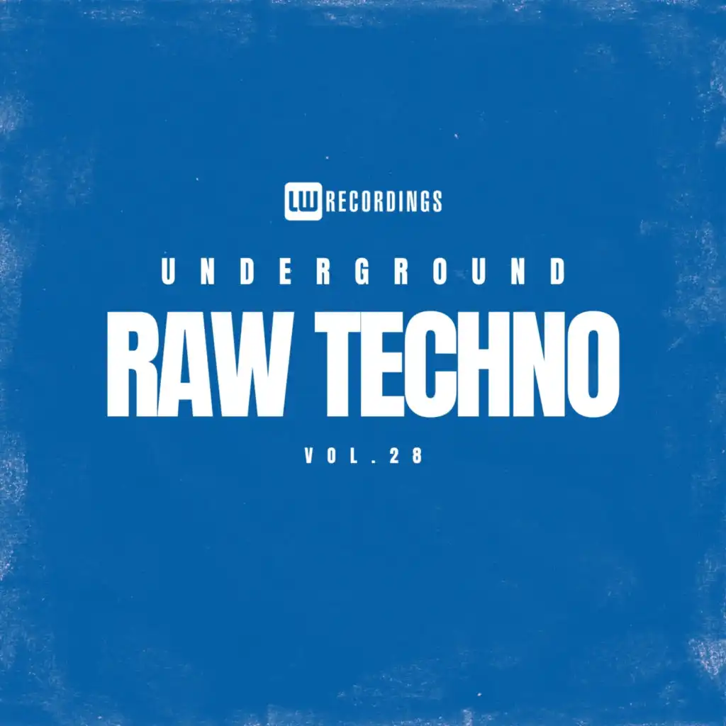 Underground Raw Techno, Vol. 28