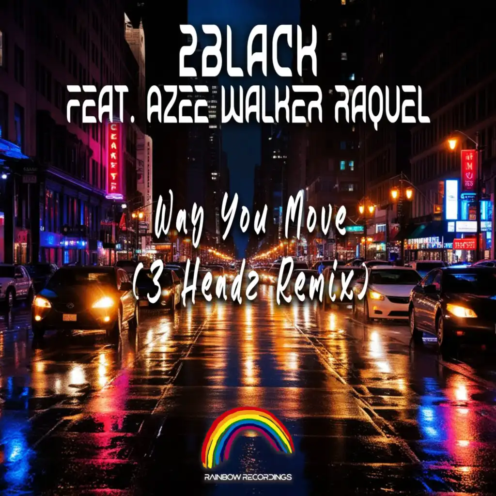 Way You Move (3Headz Remix) [feat. Azee Walker Raquel]