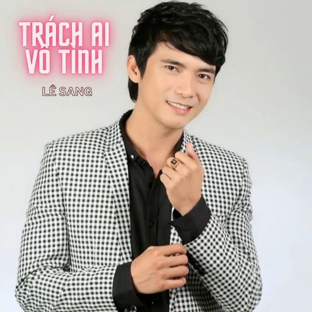 Trách Ai Vô Tình