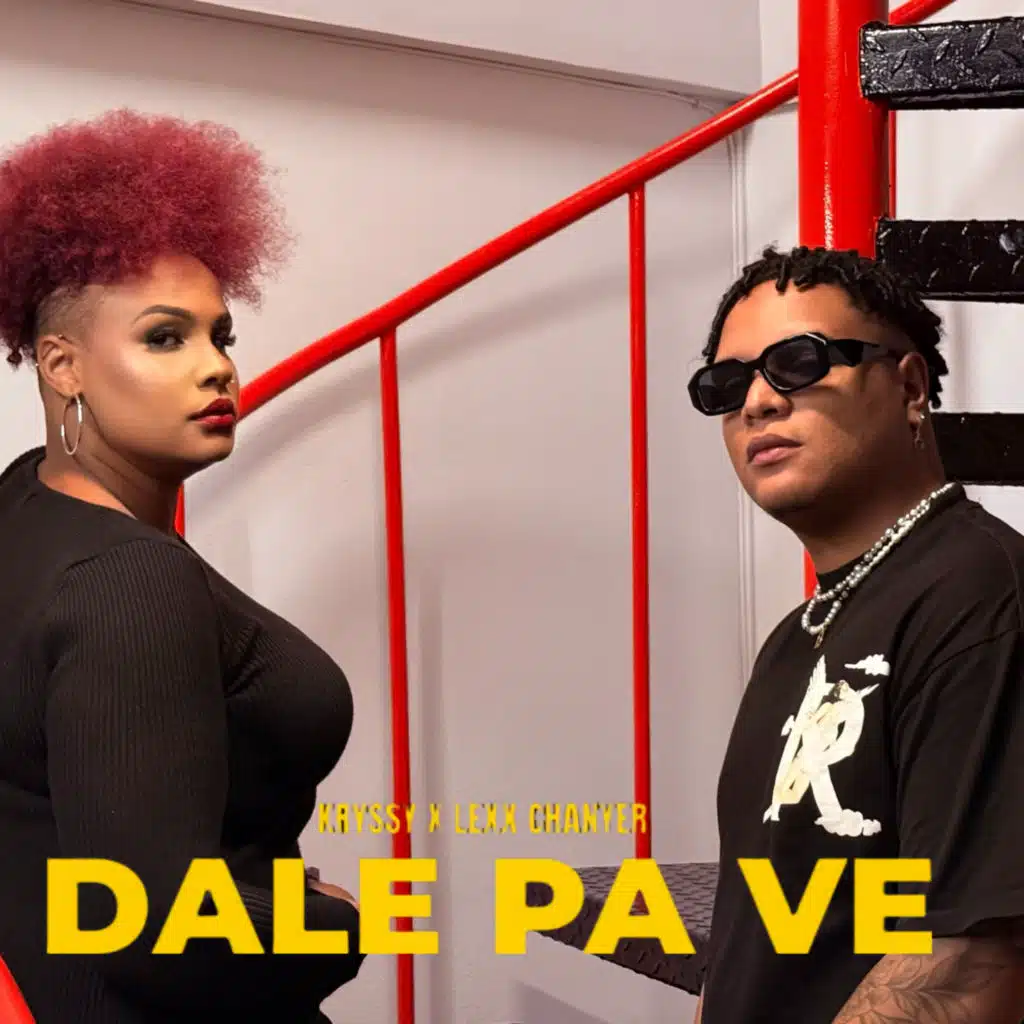 Dale pa ve (feat. Lexx Chanyer)