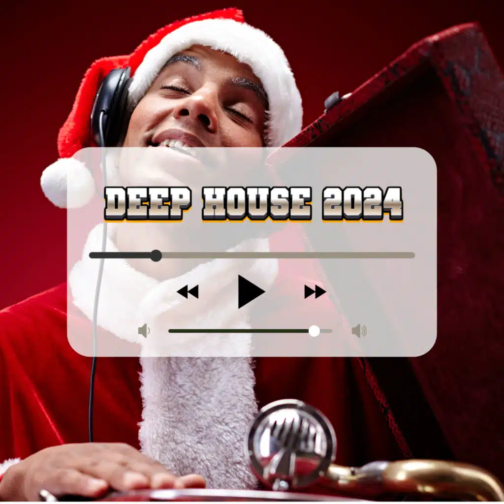Christmas Deep House Beats 2024 Xmas Holiday EDM House