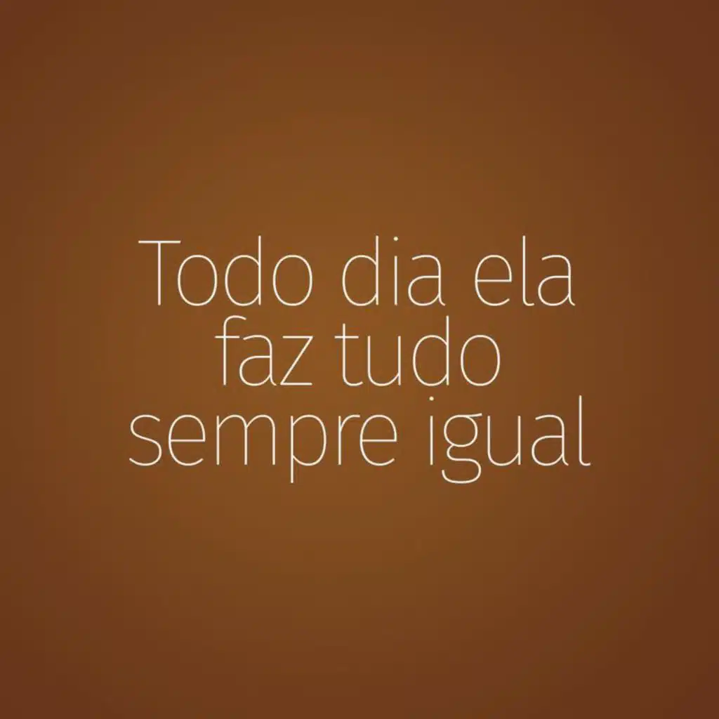 Por Causa De Você, Menina