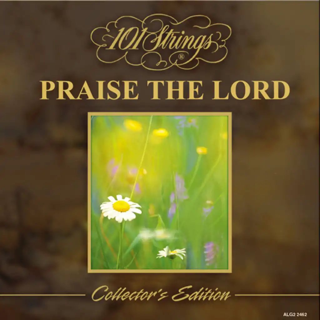 101 Strings Praise the Lord (Collector's Edition)