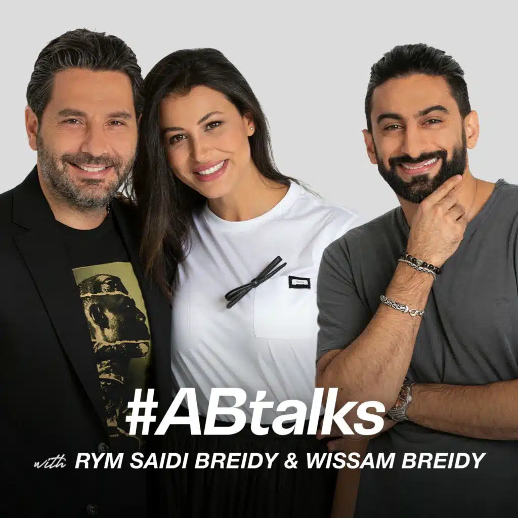 #ABtalks with Rym Saidi Breidy & Wissam Breidy - مع ريم السعيدي بريدي ووسام بريدي | Chapter 40