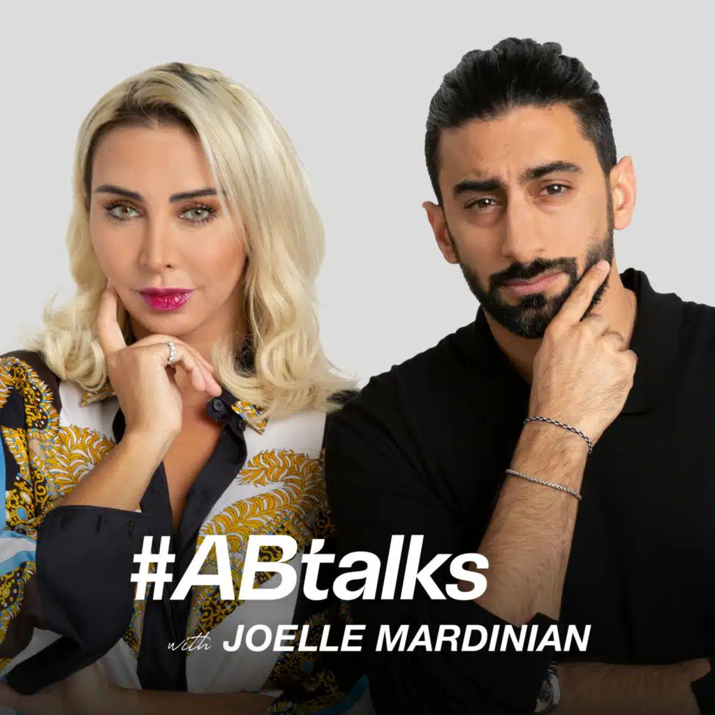 #ABtalks with Joelle Mardinian - مع جويل ماردينيان‎ | Chapter 46