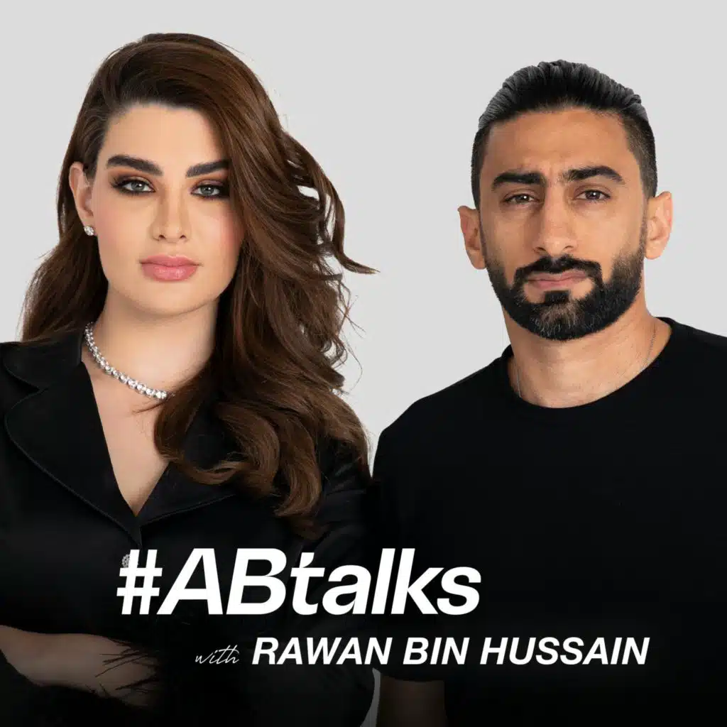 #ABtalks​ with Rawan Bin Hussain - مع روان بن حسين | Chapter 60