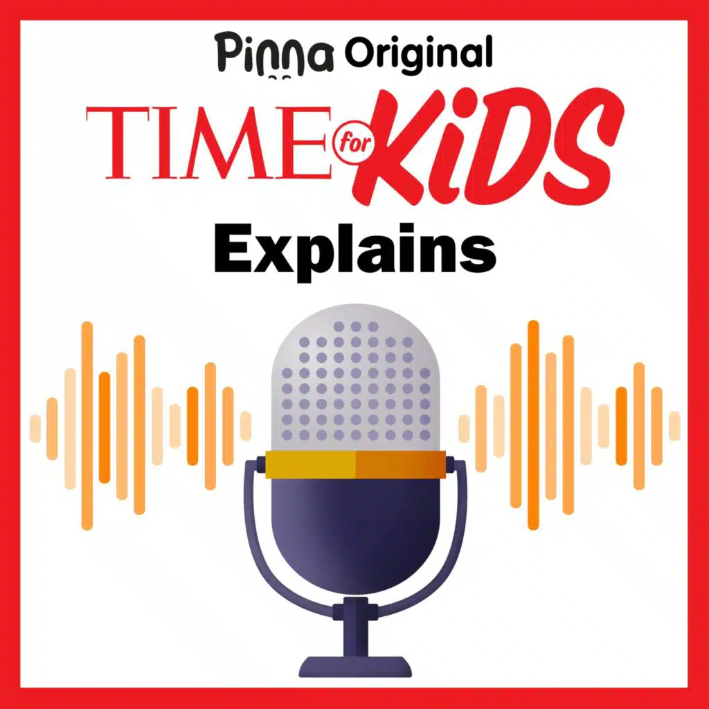 TIME For Kids Explains
