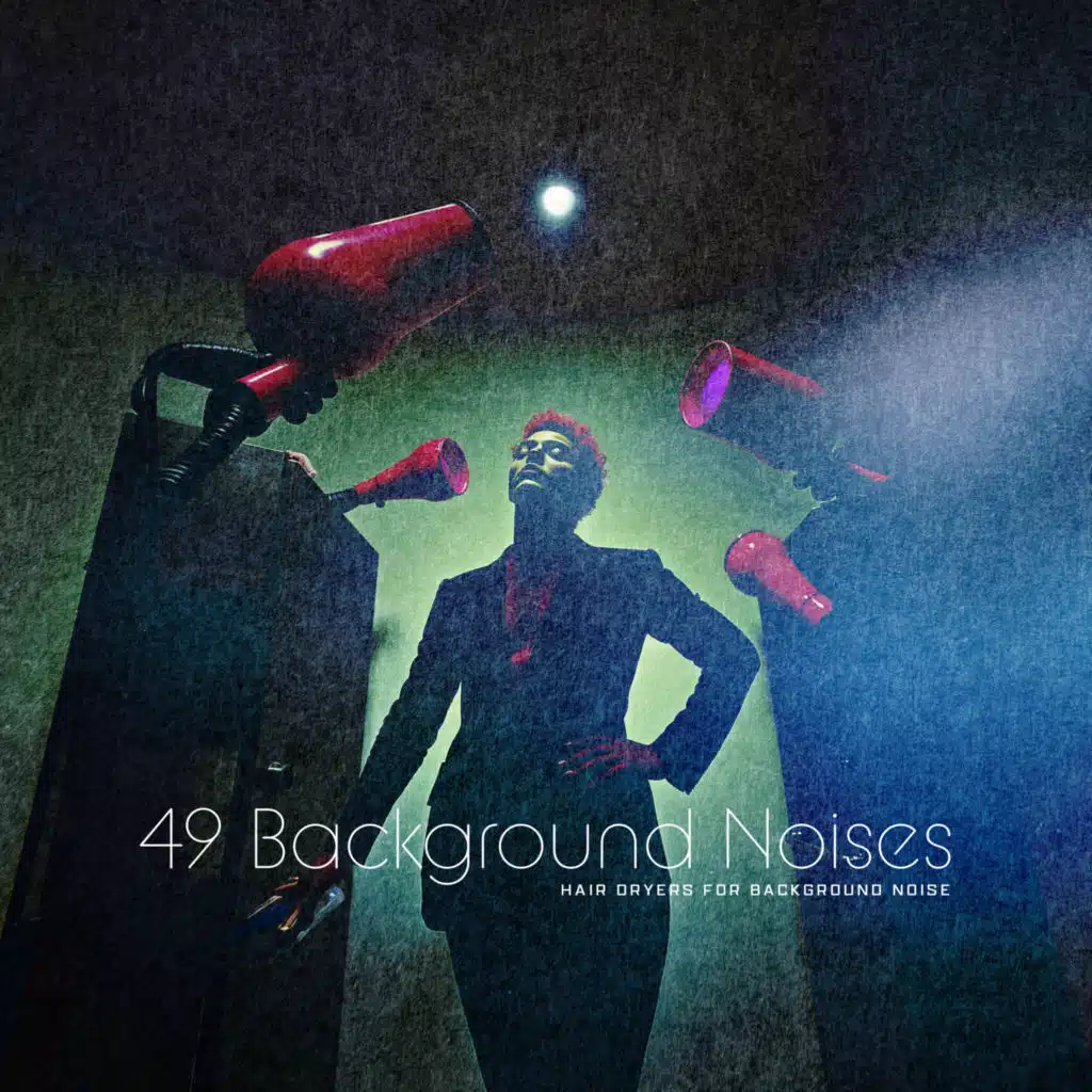 Hair Dryers For Background Noise