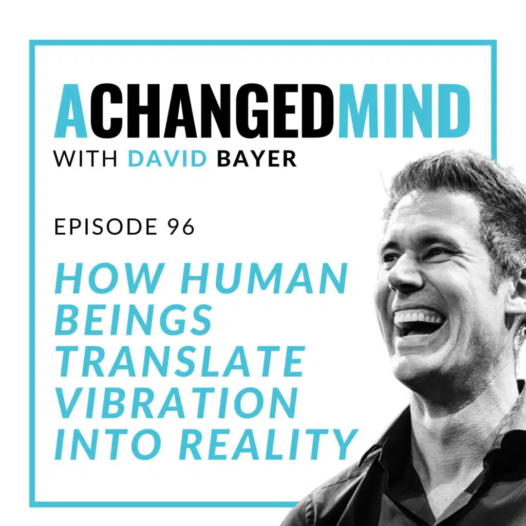 096 How Human Beings Translate Vibration Into Reality