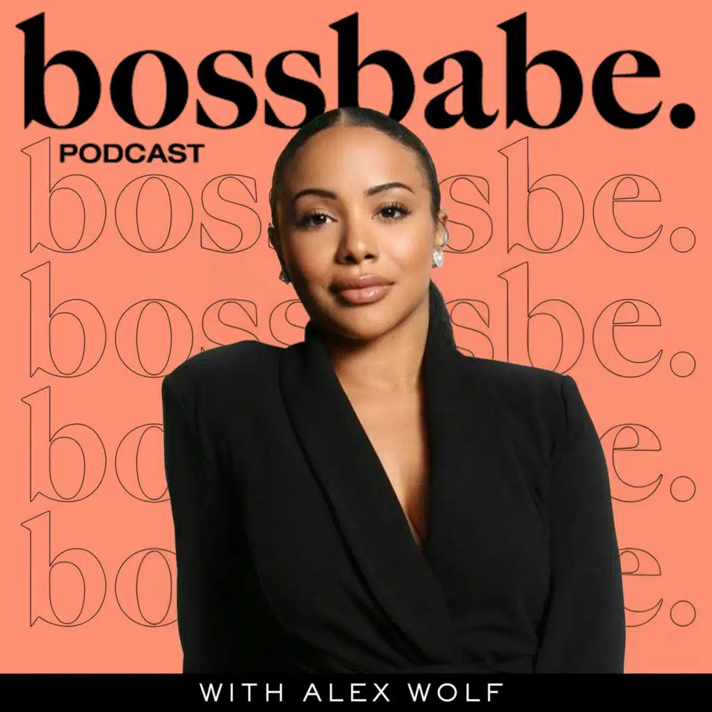 441: The Bossbabe Buyout: First-Ever Exclusive Interview with OG Bossbabe Alex Wolf