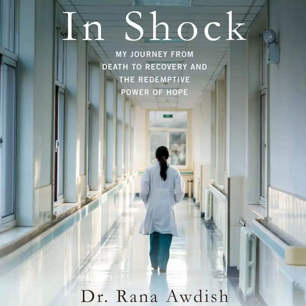 The Second Pass at Healing with Rana Awdish, MD