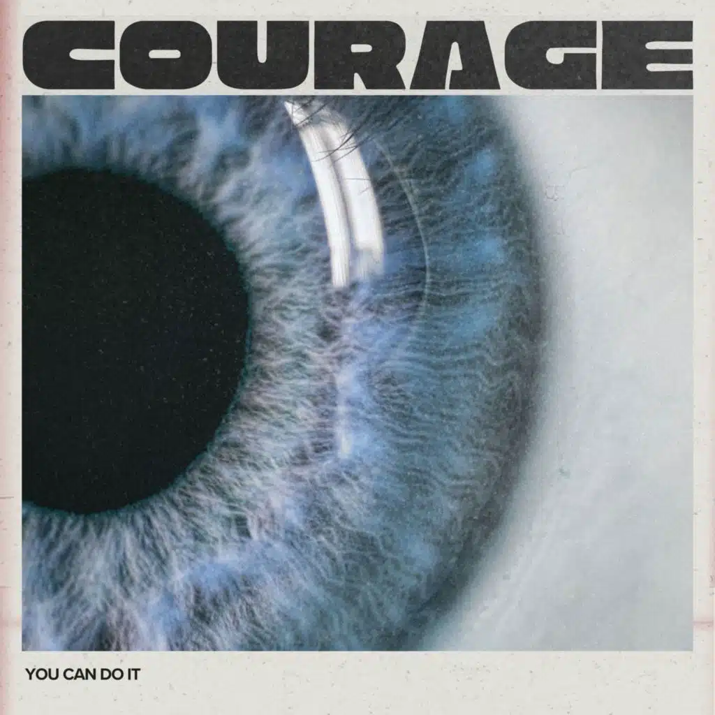 Courage - You can do it