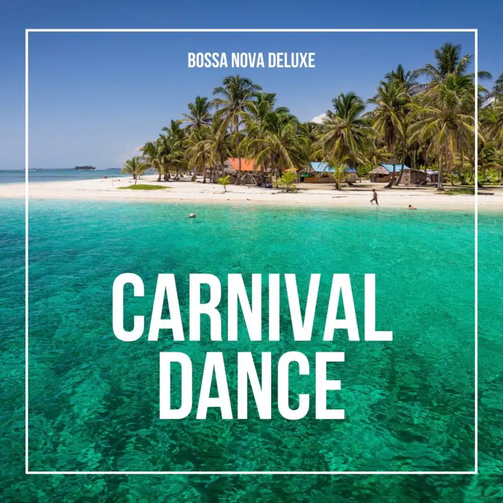 Carnival Dance: Bossa Nova Jazz Cafe