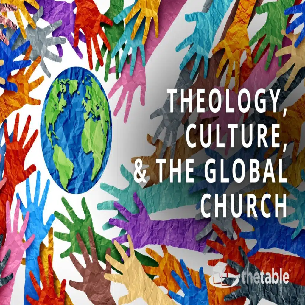 Theology, Culture, and the Global Church