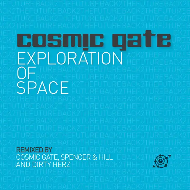 Exploration Of Space (Cosmic Gate's Back 2 The Future Remix)
