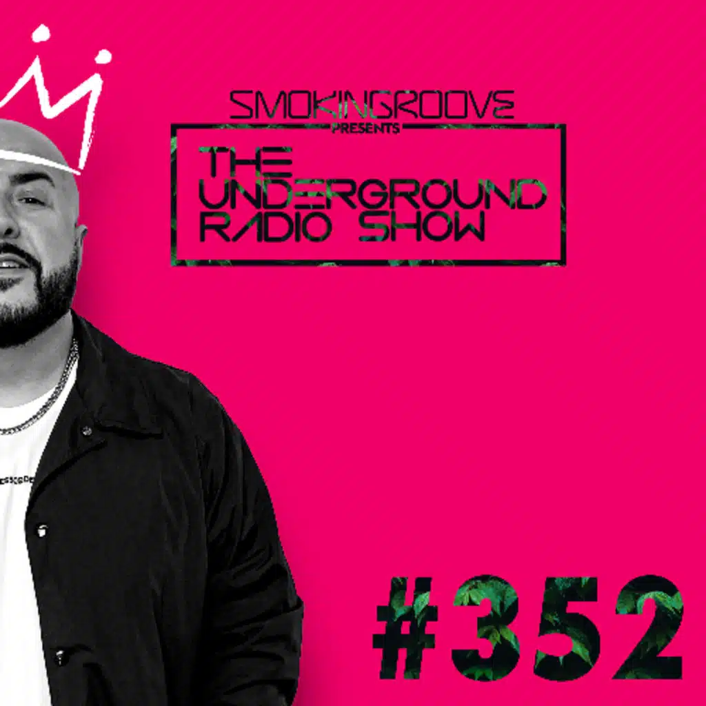 Smokingroove - The Underground Radio Show - 352