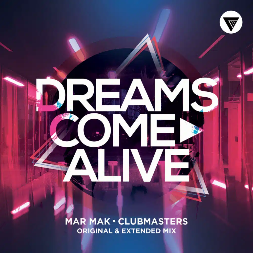 Mar Mak, Clubmasters - Dreams Come Alive (Extended Mix)