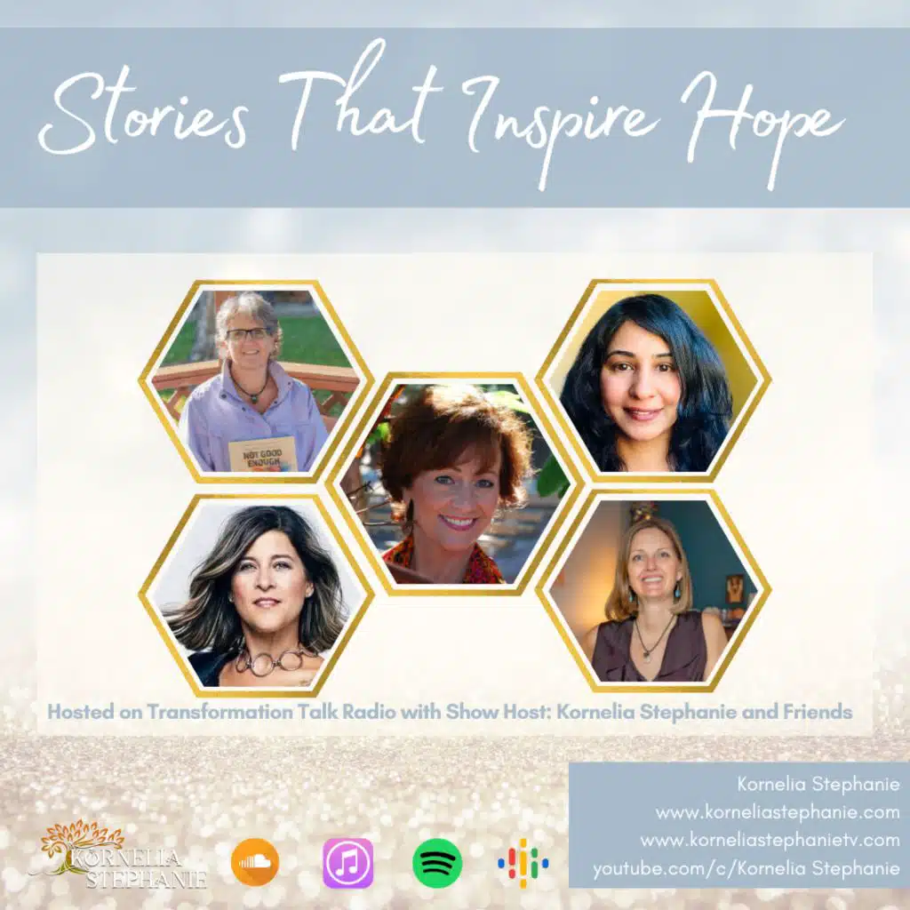Stories That Inspire Hope with Kornelia Stephanie and Friends