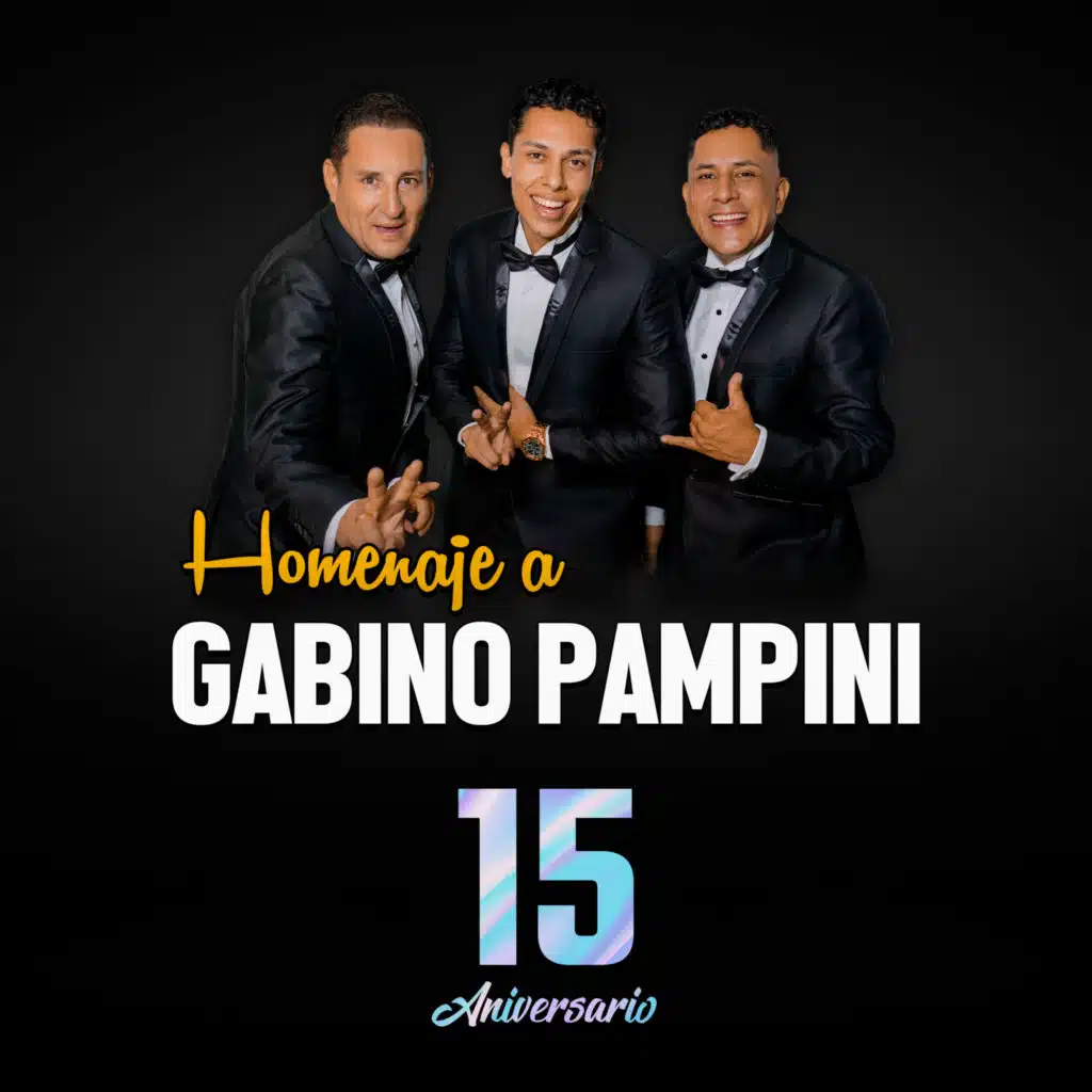 Homenaje a Gabino Pampini (Mi Vecina/Cuerpo de Guitarra/5 Pa las 12)- 15 Aniversario