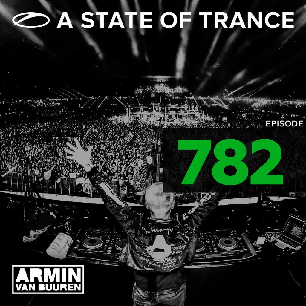 A State Of Trance Episode 782
