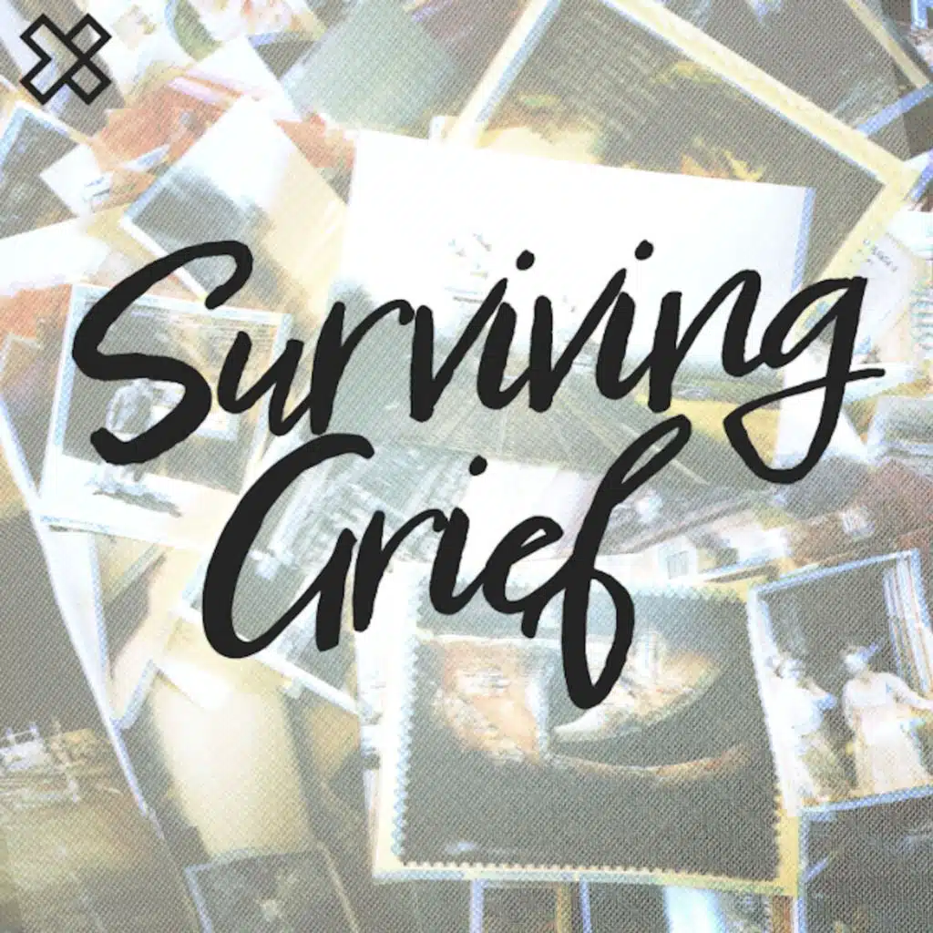 Surviving Grief