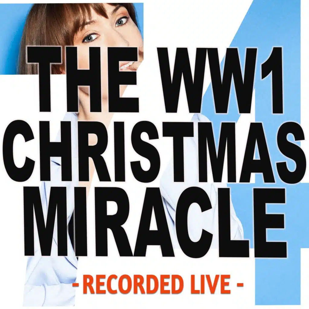 HILF 74 - The Christmas Miracle of WWI (Recorded LIVE)